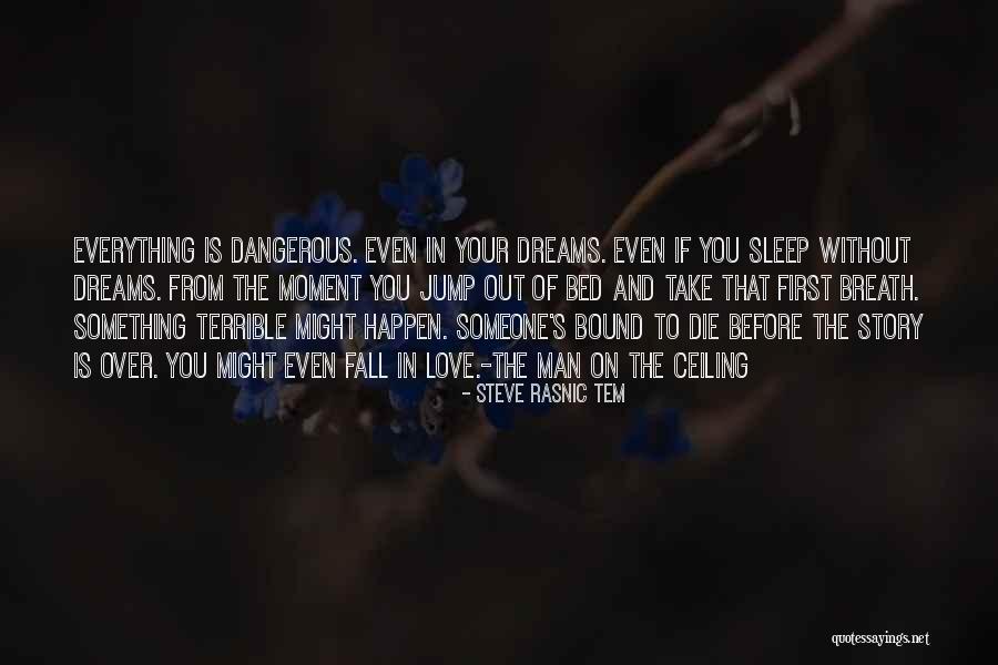 Sleep Love Quotes By Steve Rasnic Tem