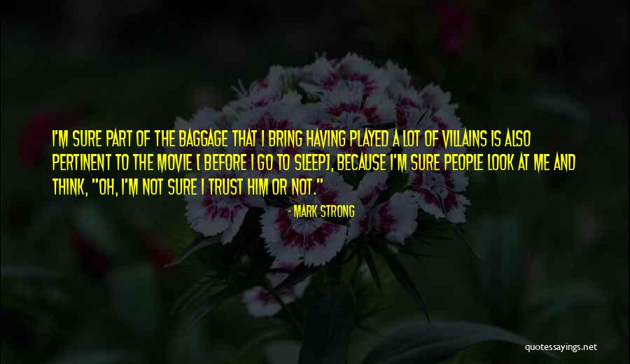 Sleep Movie Quotes By Mark Strong Sleep Movie Quotes By Mark Strong