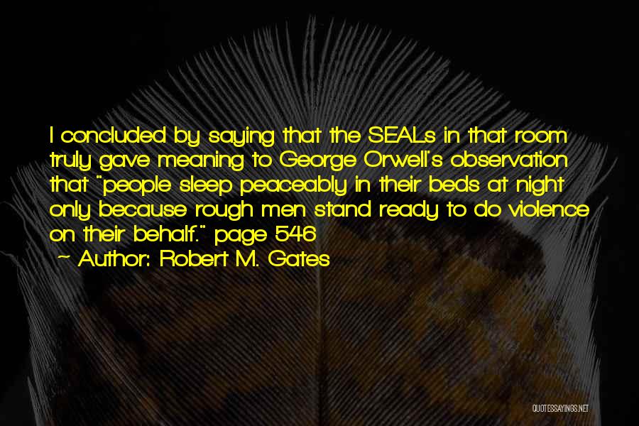 Sleep Peaceably Quotes By Robert M. Gates