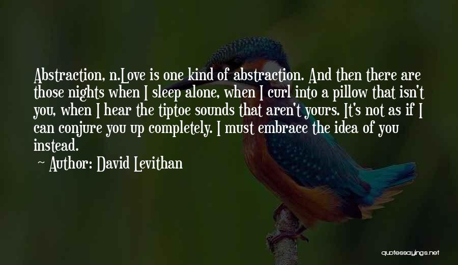 Sleep Pillow Quotes By David Levithan