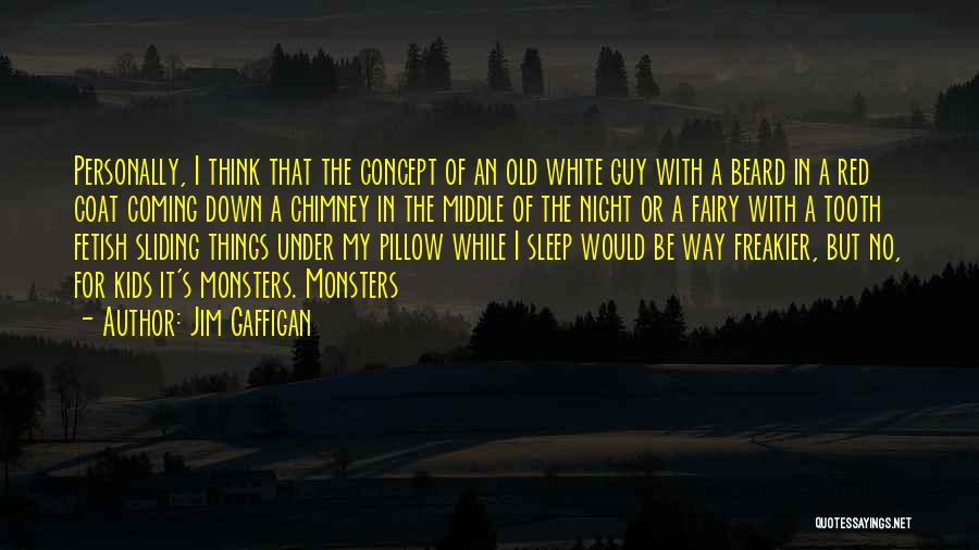 Sleep Pillow Quotes By Jim Gaffigan