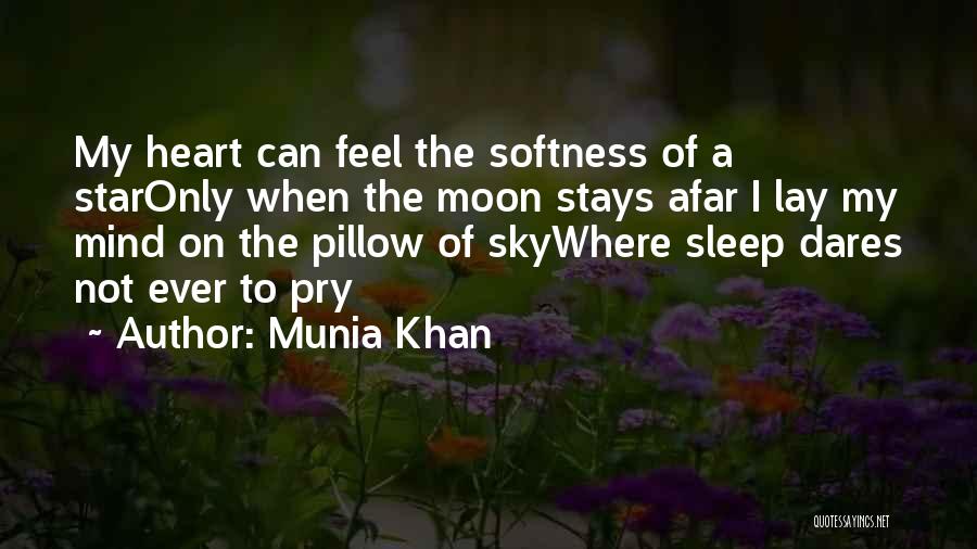 Sleep Pillow Quotes By Munia Khan