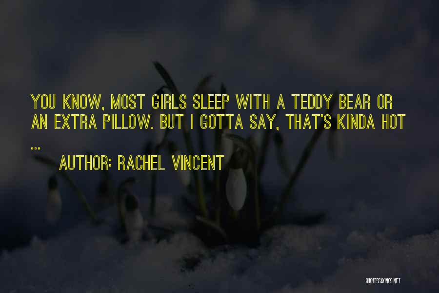 Sleep Pillow Quotes By Rachel Vincent