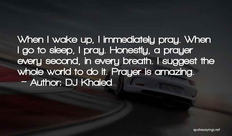 Sleep Prayer Quotes By DJ Khaled