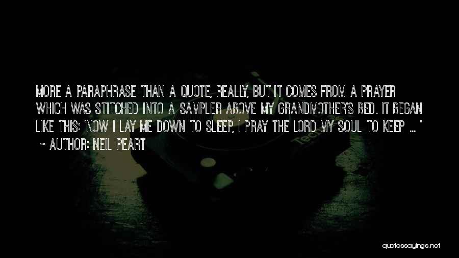 Sleep Prayer Quotes By Neil Peart