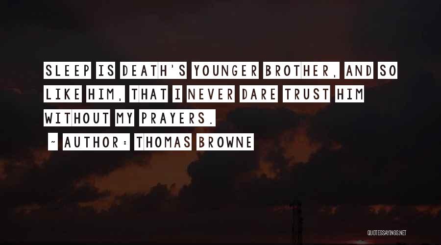 Sleep Prayer Quotes By Thomas Browne