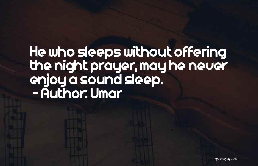 Sleep Prayer Quotes By Umar
