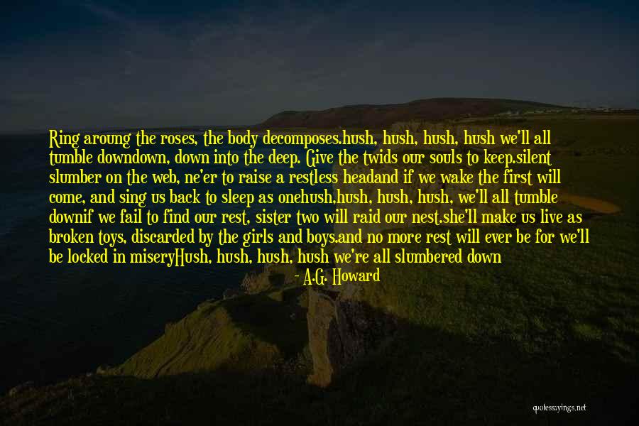 Sleep Rest Quotes By A.G. Howard Sleep Rest Quotes By A.G. Howard
