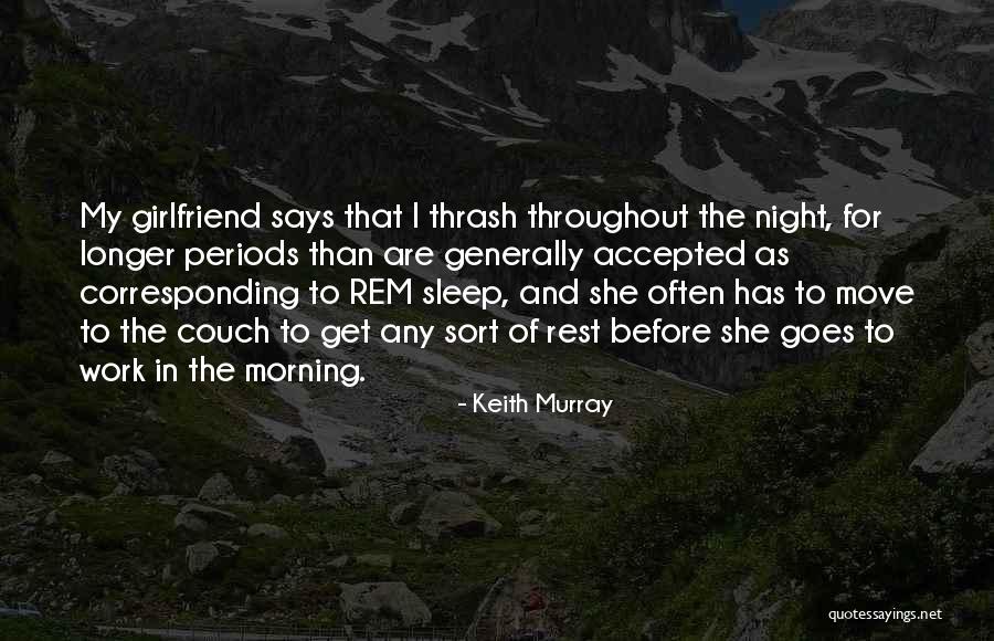 Sleep Rest Quotes By Keith Murray Sleep Rest Quotes By Keith Murray