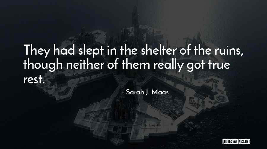 Sleep Rest Quotes By Sarah J. Maas Sleep Rest Quotes By Sarah J. Maas