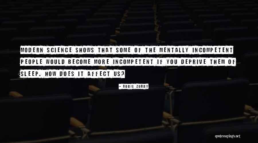 Sleep Science Quotes By Boris Zubry Sleep Science Quotes By Boris Zubry