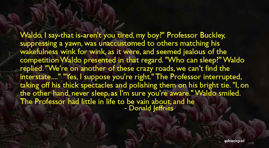 Sleep Science Quotes By Donald Jeffries Sleep Science Quotes By Donald Jeffries