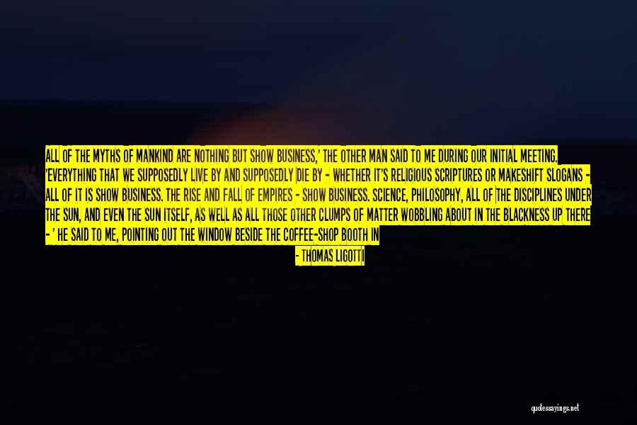 Sleep Science Quotes By Thomas Ligotti Sleep Science Quotes By Thomas Ligotti
