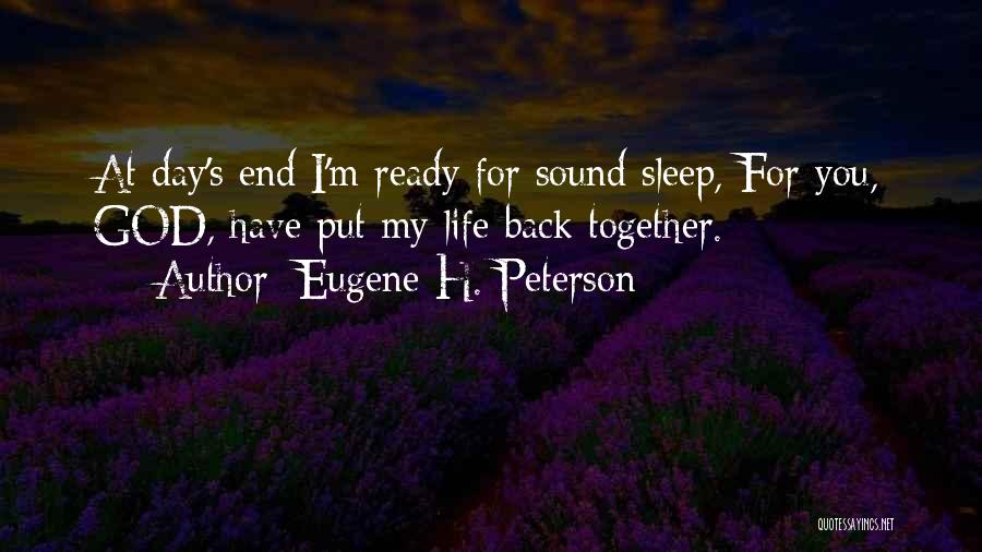 Sleep Sound Quotes By Eugene H. Peterson