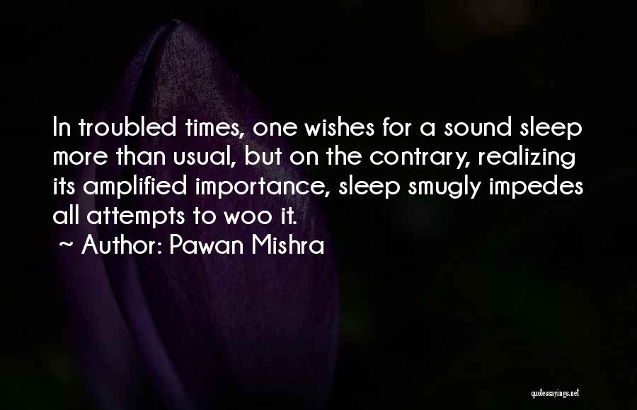 Sleep Sound Quotes By Pawan Mishra