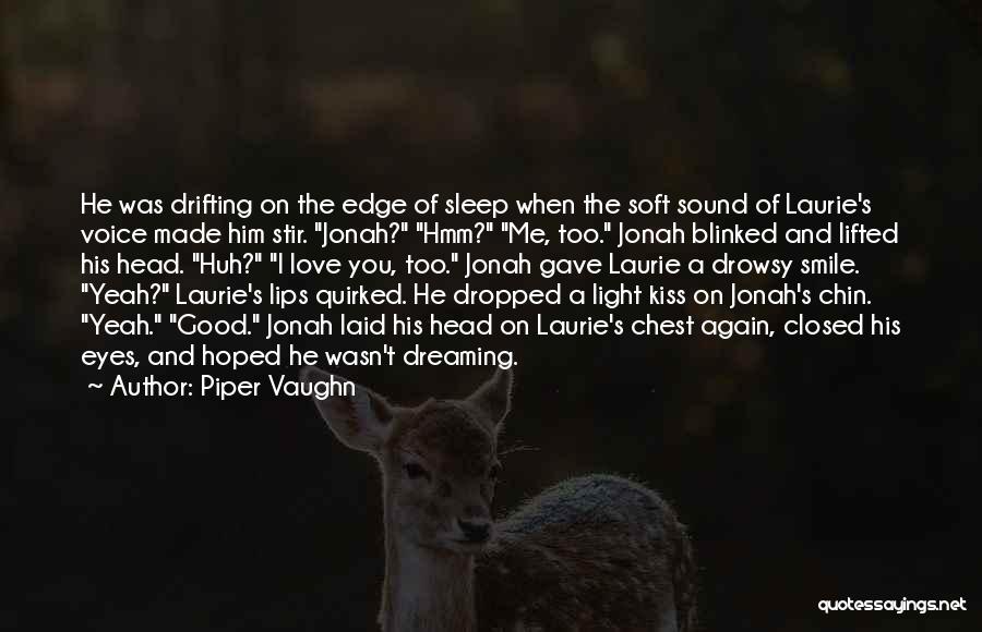 Sleep Sound Quotes By Piper Vaughn