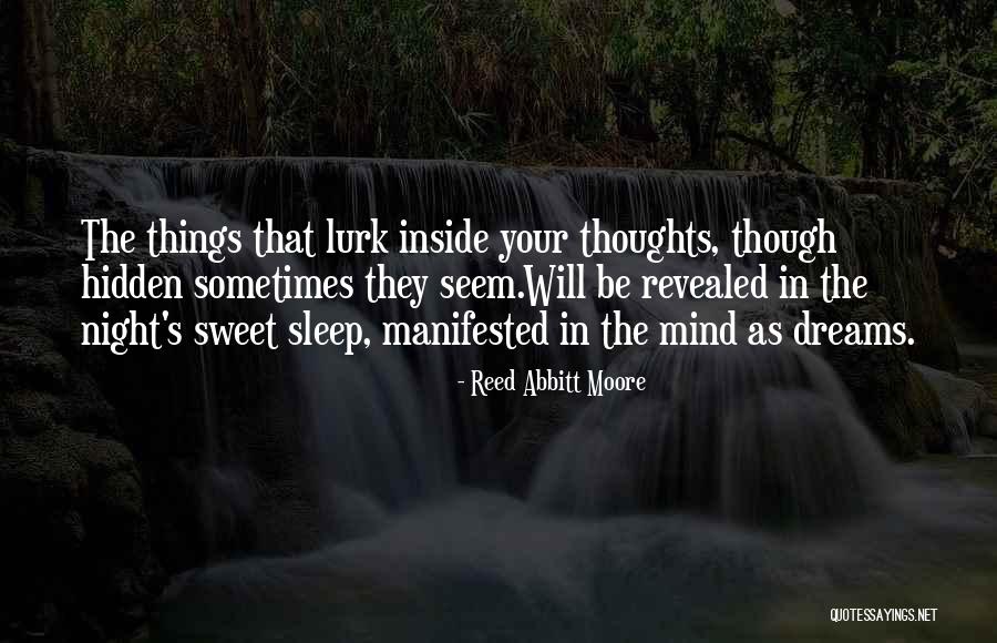 Sleep Sweet Dreams Quotes By Reed Abbitt Moore Sleep Sweet Dreams Quotes By Reed Abbitt Moore