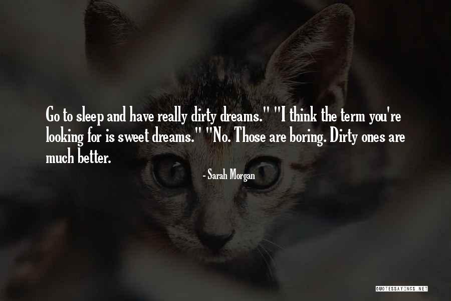Sleep Sweet Dreams Quotes By Sarah Morgan Sleep Sweet Dreams Quotes By Sarah Morgan