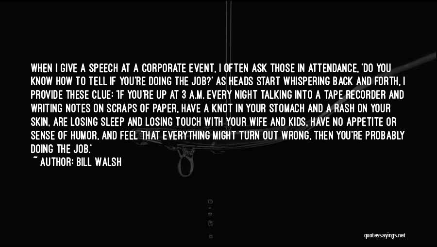 Sleep Talking Quotes By Bill Walsh