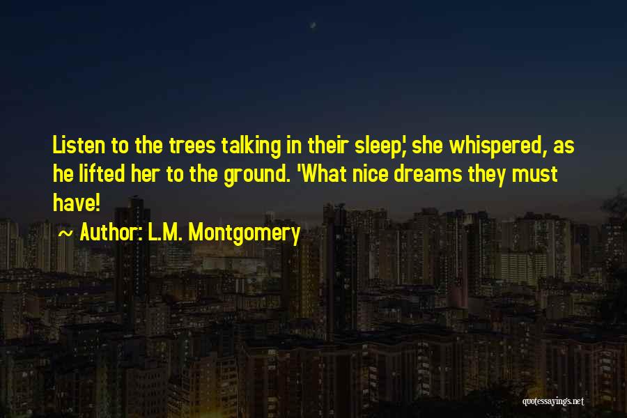 Sleep Talking Quotes By L.M. Montgomery