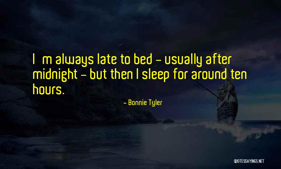 Sleep Ten Quotes By Bonnie Tyler Sleep Ten Quotes By Bonnie Tyler