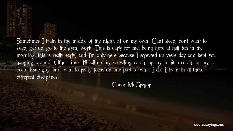 Sleep Ten Quotes By Conor McGregor Sleep Ten Quotes By Conor McGregor