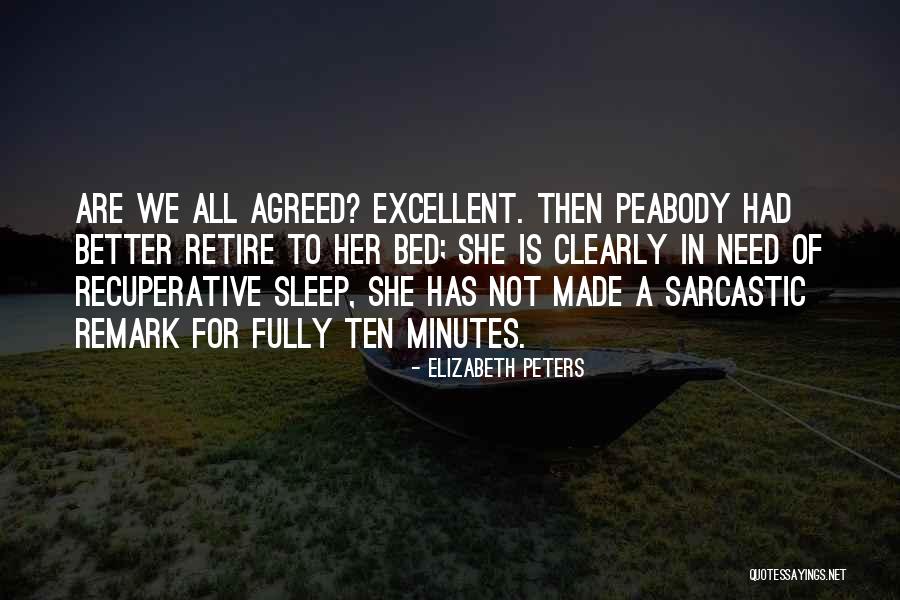 Sleep Ten Quotes By Elizabeth Peters Sleep Ten Quotes By Elizabeth Peters