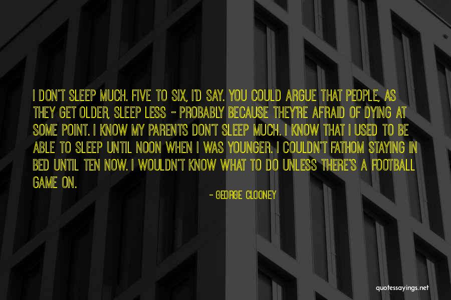 Sleep Ten Quotes By George Clooney Sleep Ten Quotes By George Clooney