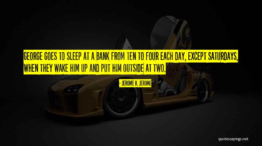 Sleep Ten Quotes By Jerome K. Jerome Sleep Ten Quotes By Jerome K. Jerome