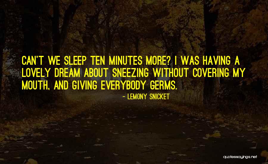 Sleep Ten Quotes By Lemony Snicket Sleep Ten Quotes By Lemony Snicket