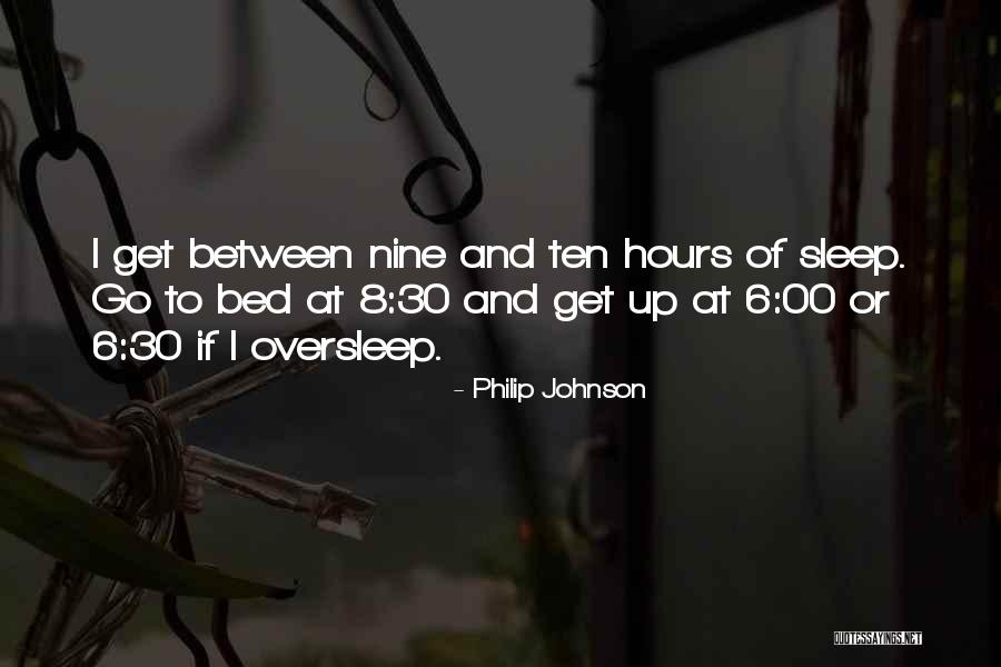 Sleep Ten Quotes By Philip Johnson Sleep Ten Quotes By Philip Johnson