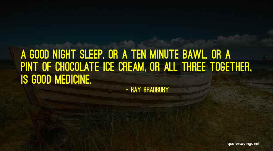 Sleep Ten Quotes By Ray Bradbury Sleep Ten Quotes By Ray Bradbury