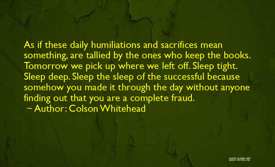 Sleep Tight Quotes By Colson Whitehead