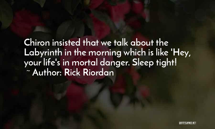 Sleep Tight Quotes By Rick Riordan