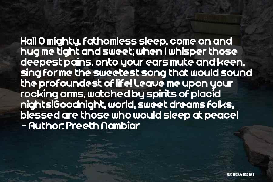 Sleep Tight Sweet Dreams Quotes By Preeth Nambiar