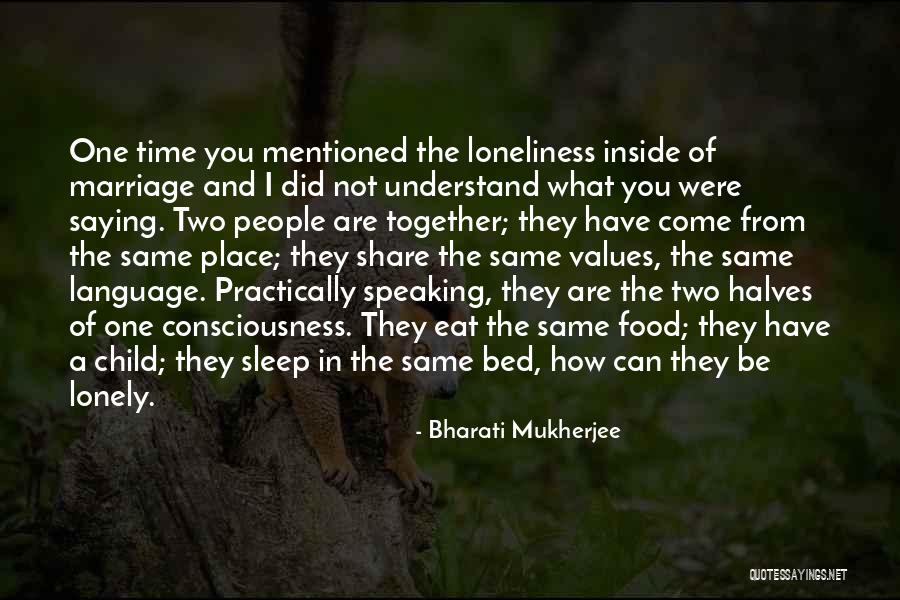 Sleep Time Quotes By Bharati Mukherjee