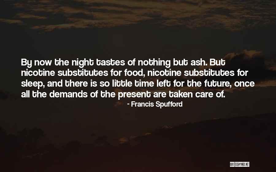 Sleep Time Quotes By Francis Spufford