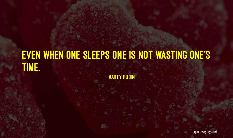 Sleep Time Quotes By Marty Rubin