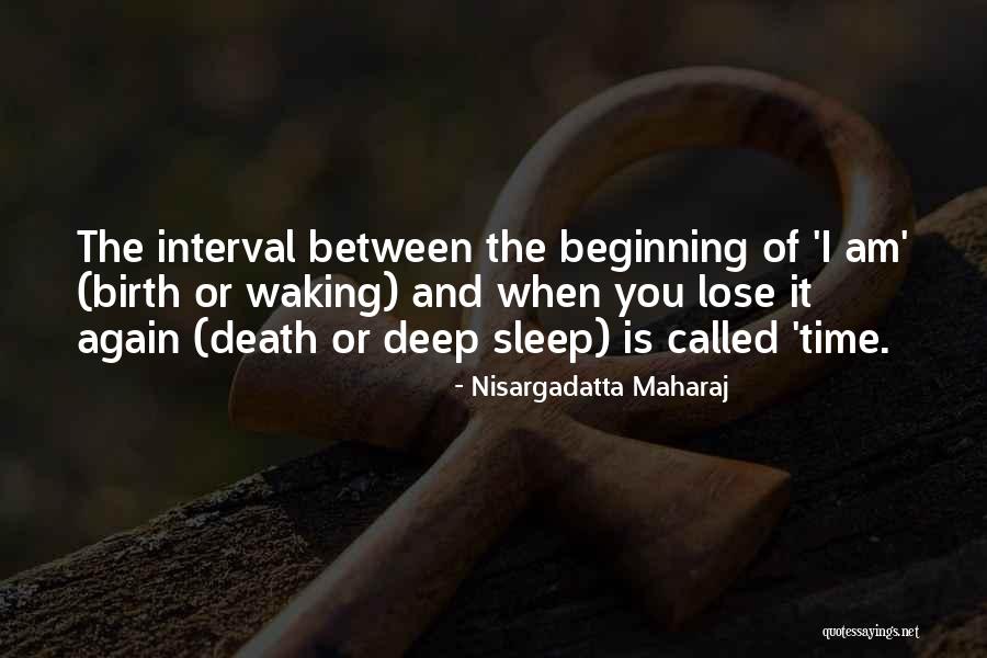 Sleep Time Quotes By Nisargadatta Maharaj