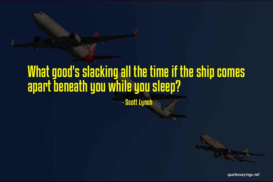 Sleep Time Quotes By Scott Lynch