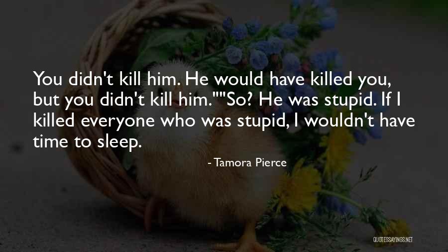 Sleep Time Quotes By Tamora Pierce