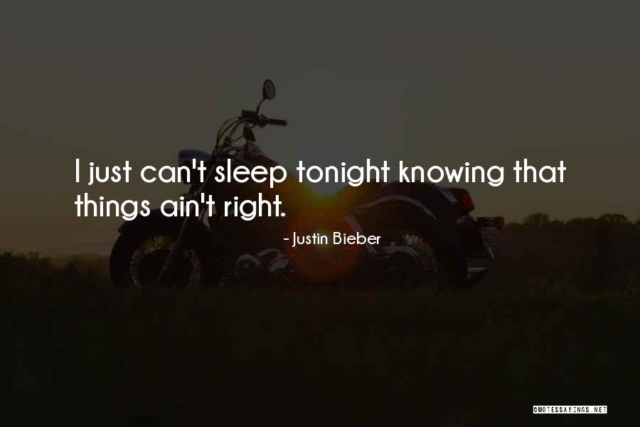Sleep Tonight Quotes By Justin Bieber Sleep Tonight Quotes By Justin Bieber