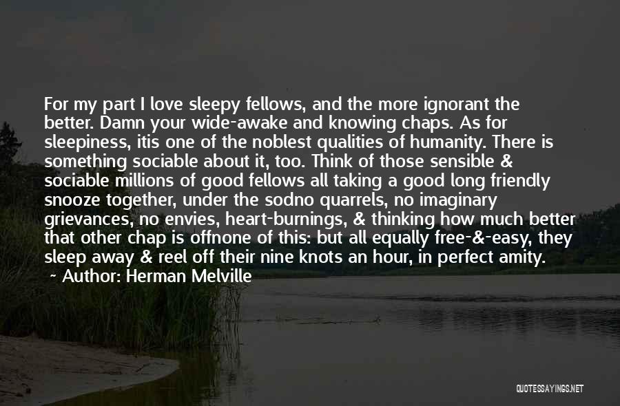Sleep Too Much Quotes By Herman Melville