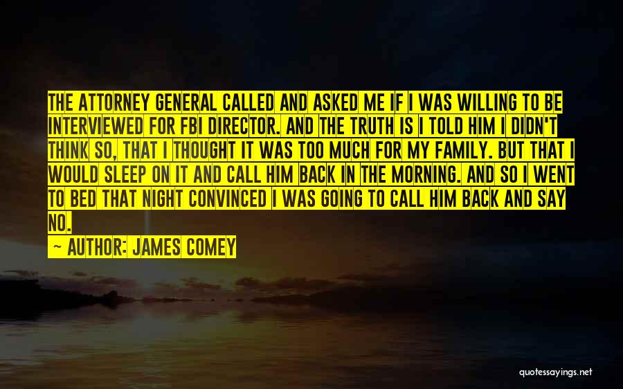 Sleep Too Much Quotes By James Comey