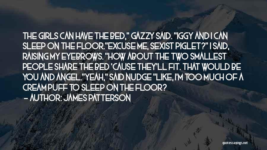 Sleep Too Much Quotes By James Patterson