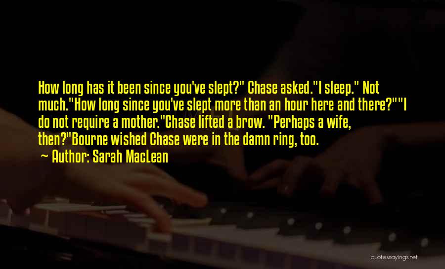 Sleep Too Much Quotes By Sarah MacLean