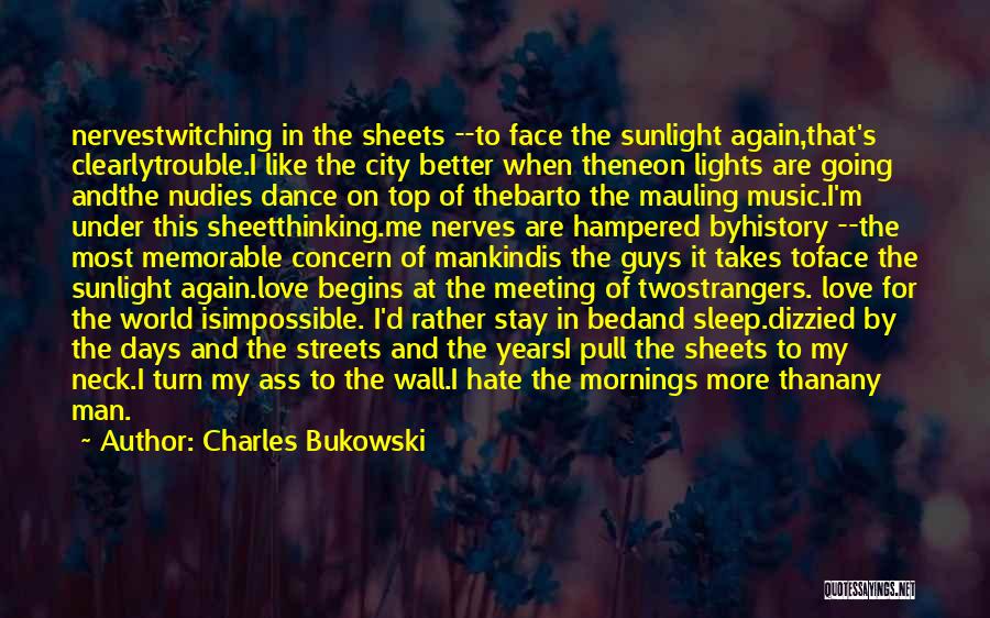 Sleep Trouble Quotes By Charles Bukowski