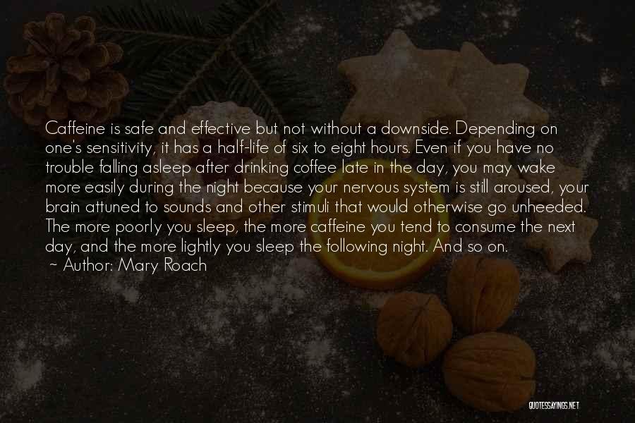 Sleep Trouble Quotes By Mary Roach
