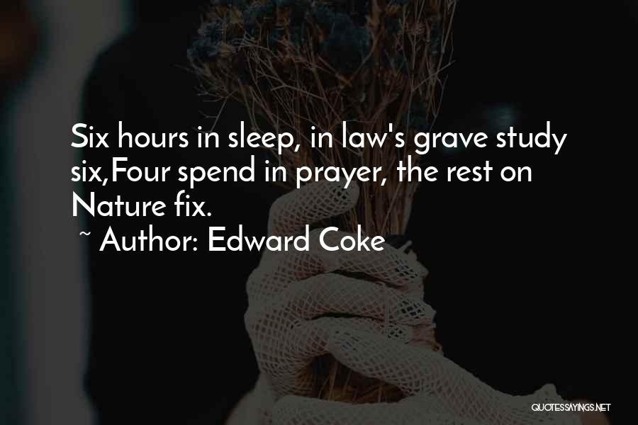 Sleep Vs Study Quotes By Edward Coke