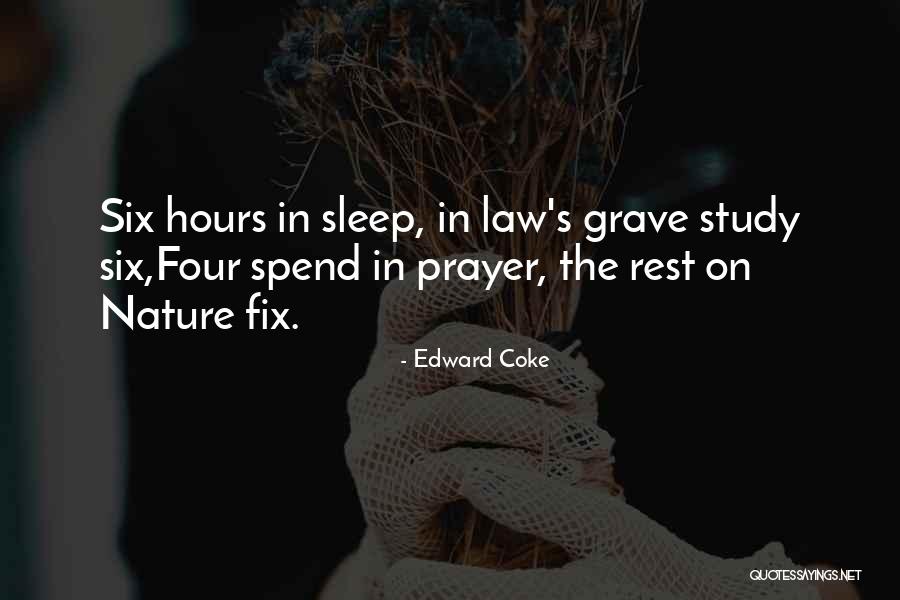 Sleep Vs Study Quotes By Edward Coke